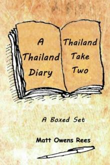 Thailand Diary & Thailand Take Two