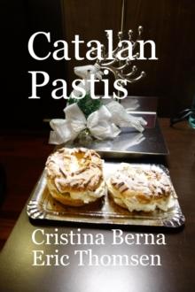 Catalan Pastis - Catalonian Cakes : World of Cakes, #3