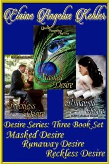 Desire Series - 3 Book Set - Masked Desire, Runaway Desire, Reckless Desire