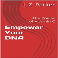 Empower Your DNA: The Power of Vitamin C