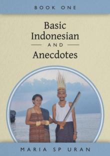 Basic Indonesian and Anecdotes - Book One : Book One, #1