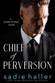 Chief of Perversion: A Power Broker Novel