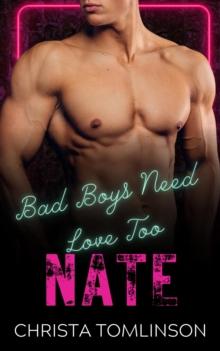 Bad Boys Need Love Too: Nate