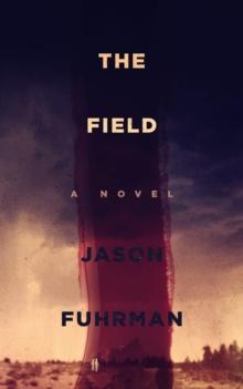 Field: A Novel