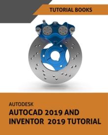 Autodesk AutoCAD 2019 and Inventor 2019 Tutorial