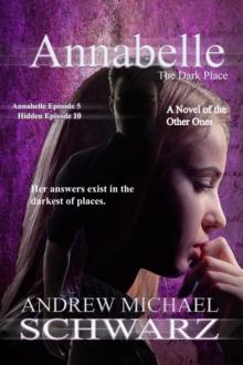 Annabelle: The Dark Place : The Hidden, #10