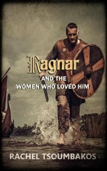 Ragnar and the Women Who Loved Him