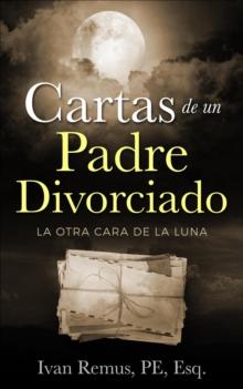 CARTAS DE UN PADRE DIVORCIADO-La Otra Cara de la Luna