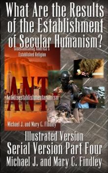 What Are the Results of the Establishment of Secular Humanism? (Illustrated Version)