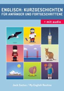 Englisch: Kurzgeschichten fur Anfanger und Fortgeschrittene (mit Audioaufnahmen)