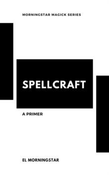 Spellcraft: A Primer