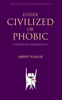 Either Civilized or Phobic: A Treatise on Homosexuality