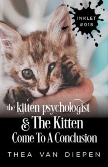 Kitten Psychologist and The Kitten Come To A Conclusion