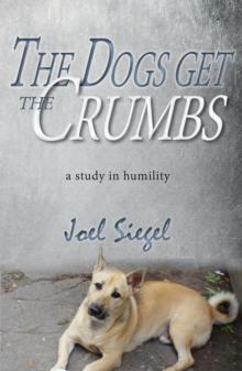 Dogs Get the Crumbs: A Study in Humility