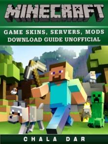 Minecraft Game Skins, Servers, Mods Download Guide Unofficial