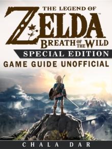 The Legend of Zelda Breath of the Wild Special Edition Game Guide Unofficial