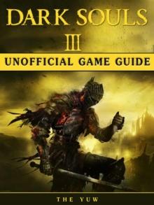 Dark Souls III Game Guide Unofficial