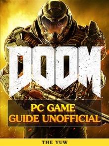 Doom 4 Game Guide Unofficial