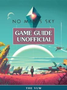 No Mans Sky Game Guide Unofficial