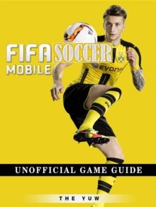 Fifa Mobile Soccer Unofficial Game Guide