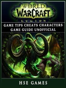 World of Warcraft Legion Game Tips Cheats Characters Game Guide Unofficial