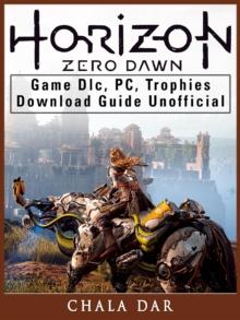 Horizon Zero Dawn Game DLC, PC, Trophies, Download Guide Unofficial