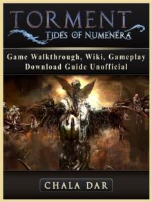 Torment Tides of Numenera Game Walkthrough, Wiki, Gameplay, Download Guide Unofficial