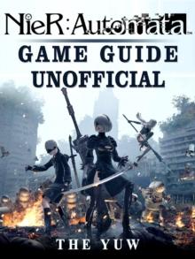 Nier Automata Game Guide Unofficial