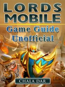 Lords Mobile Game Guide Unofficial