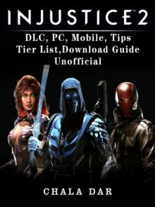 Injustice 2 DLC, PC, Mobile, Tips, Tier List, Download Guide Unofficial