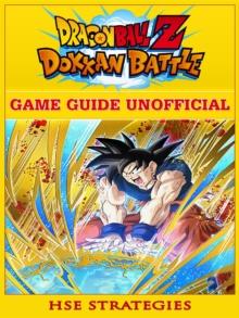 Dragon Ball Z Dokan Battle Game Guide Unofficial