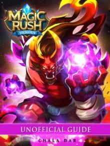 Magic Rush Heroes Game Guide Unofficial