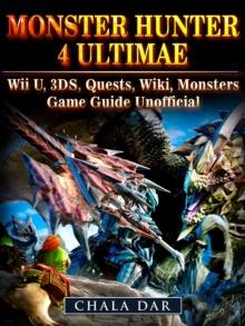 Monster Hunter 4 Ultimate Wii U, 3DS, Quests, Wiki, Monsters, Game Guide Unofficial