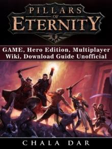 Pillars of Eternity Game, Hero Edition, Multiplayer, Wiki, Download Guide Unofficial