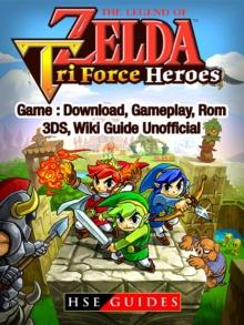 The Legend of Zelda Tri Force Heroes Download, Gameplay, Rom, 3DS, Wiki Guide Unofficial