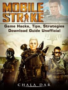 Mobile Strike : Game Hacks, Tips, Strategies Download Guide Unofficial