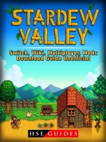 Stardew Valley Switch, Wiki, Multiplayer, Mods, Download Guide Unofficial