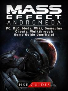 Mass Effect Andromeda, PC, DLC, Mods, Wiki, Gameplay, Cheats, Walkthrough, Game Guide Unofficial