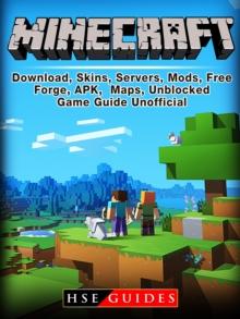 Minecraft Download, Skins, Servers, Mods, Free, Forge, APK, Maps, Unblocked, Game Guide Unofficial