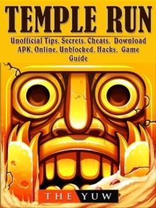 Temple Run Unofficial Tips, Secrets, Cheats, Download, APK, Online, Unblocked, Hacks, Game Guide