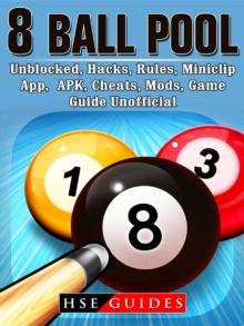 8 Ball Pool, Unblocked, Hacks, Rules, Miniclip, App, APK, Cheats, Mods, Game Guide Unofficial