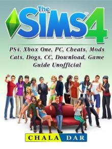 The Sims 4, PS4, Xbox One, PC, Cheats, Mods, Cats, Dogs, CC, Download, Game Guide Unofficial