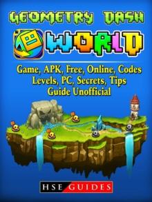 Geometry Dash World, Game, APK, Free, Online, Codes, Levels, PC, Secrets, Tips, Guide Unofficial