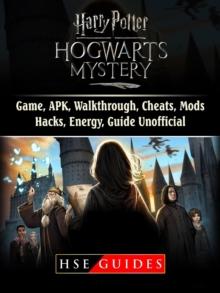 Harry Potter Hogwarts Mystery Game, APK, Walkthrough, Cheats, Mods, Hacks, Energy, Guide Unofficial