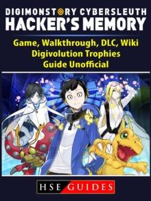 Digimon Story Cyber Sleuth Hackers Memory Game, Walkthrough, DLC, Wiki, Digivolution, Trophies, Guide Unofficial