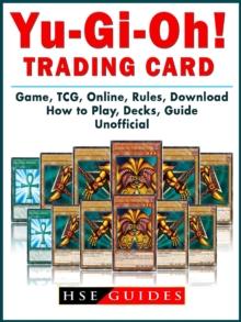 Yu Gi Oh! Trading Card Game, TCG, Online, Rules, Download, How to Play, Decks, Guide Unofficial