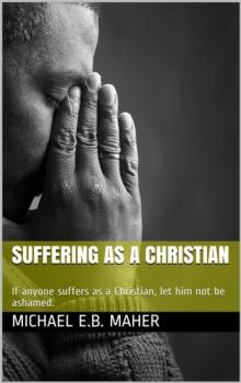 Suffering as a Christian