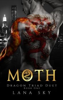 Moth : Dragon Triad Duet, #1