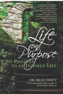 Life On Purpose:: Six Passages to an Inspired Life