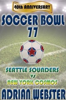 Soccer Bowl '77 Commemorative Book 40th Anniversary